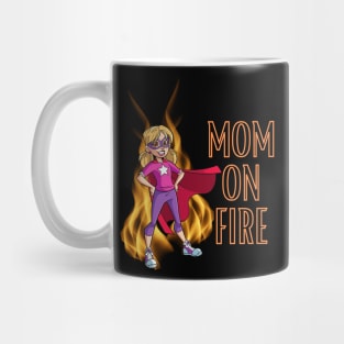 Mom on Fire Mug